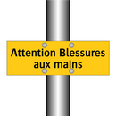 Attention Blessures aux mains