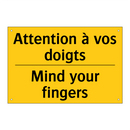Attention à vos doigts - Mind your fingers