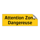 Attention Zone Dangereuse