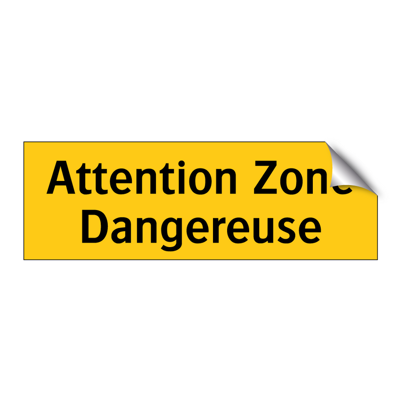 Attention Zone Dangereuse