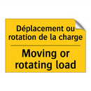 Déplacement ou rotation de la  /.../ - Moving or rotating load