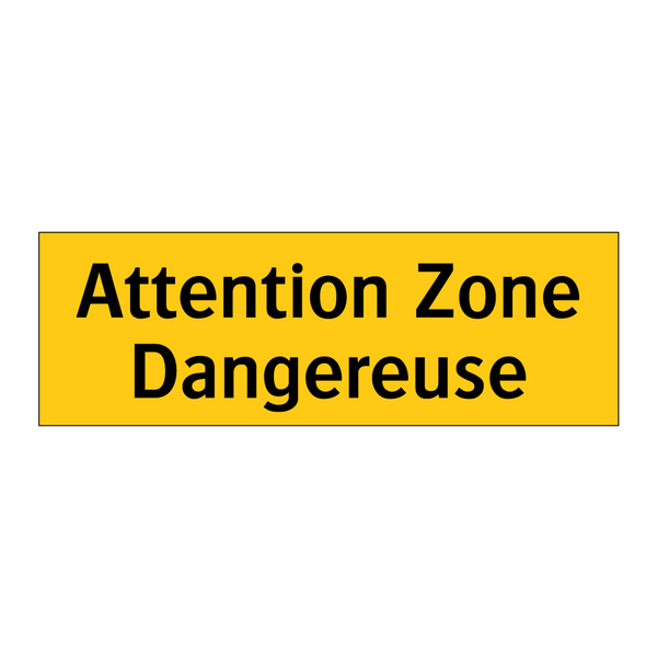 Attention Zone Dangereuse
