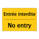 Entrée interdite - No entry