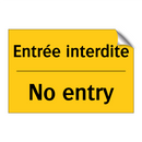 Entrée interdite - No entry