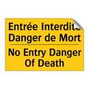 Entrée Interdite Danger de Mort /.../ - No Entry Danger Of Death