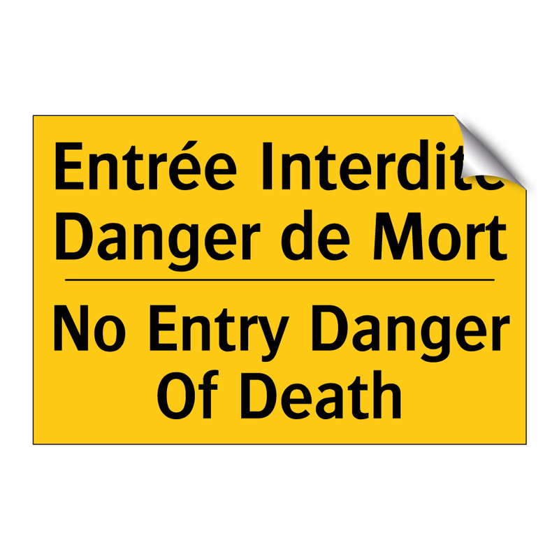 Entrée Interdite Danger de Mort /.../ - No Entry Danger Of Death