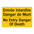 Entrée Interdite Danger de Mort /.../ - No Entry Danger Of Death