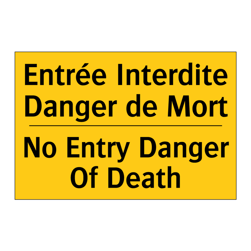 Entrée Interdite Danger de Mort /.../ - No Entry Danger Of Death