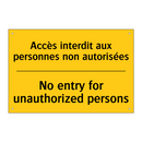 Accès interdit aux personnes non  /.../ - No entry for unauthorized persons /.../