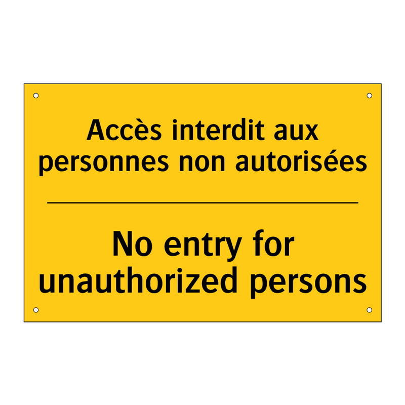 Accès interdit aux personnes non  /.../ - No entry for unauthorized persons /.../