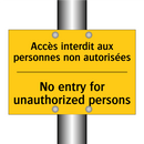 Accès interdit aux personnes non  /.../ - No entry for unauthorized persons /.../