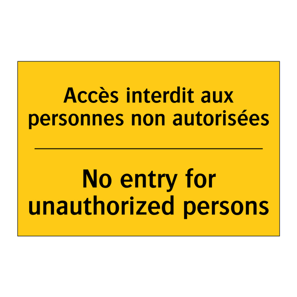 Accès interdit aux personnes non  /.../ - No entry for unauthorized persons /.../