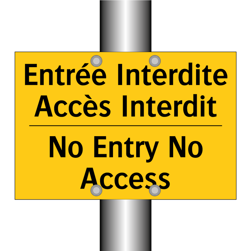 Entrée Interdite Accès Interdit /.../ - No Entry No Access