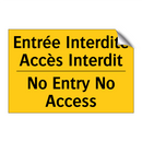 Entrée Interdite Accès Interdit /.../ - No Entry No Access