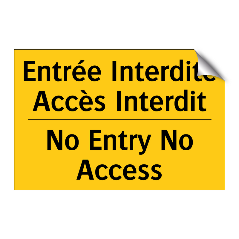 Entrée Interdite Accès Interdit /.../ - No Entry No Access