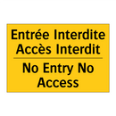 Entrée Interdite Accès Interdit /.../ - No Entry No Access