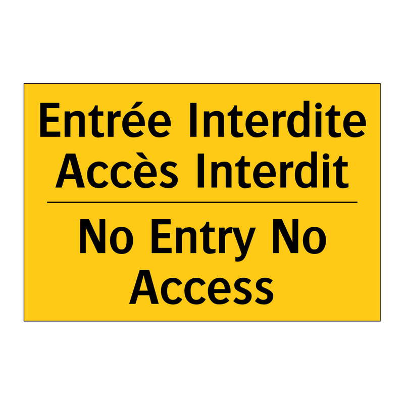 Entrée Interdite Accès Interdit /.../ - No Entry No Access