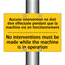 Aucune intervention ne doit être  /.../ - No interventions must be made  /.../
