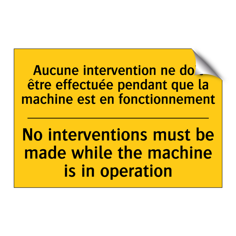 Aucune intervention ne doit être  /.../ - No interventions must be made  /.../