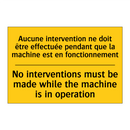 Aucune intervention ne doit être  /.../ - No interventions must be made  /.../