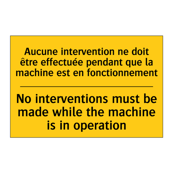Aucune intervention ne doit être  /.../ - No interventions must be made  /.../