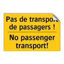 Pas de transport de passagers  /.../ - No passenger transport!
