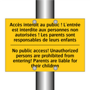 Accès interdit au public ! L'entrée  /.../ - No public access! Unauthorized  /.../