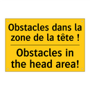 Obstacles dans la zone de la tête  /.../ - Obstacles in the head area!