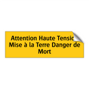 Attention Haute Tension Mise à la Terre Danger de Mort
