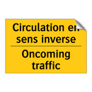 Circulation en sens inverse - Oncoming traffic