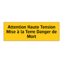 Attention Haute Tension Mise à la Terre Danger de Mort