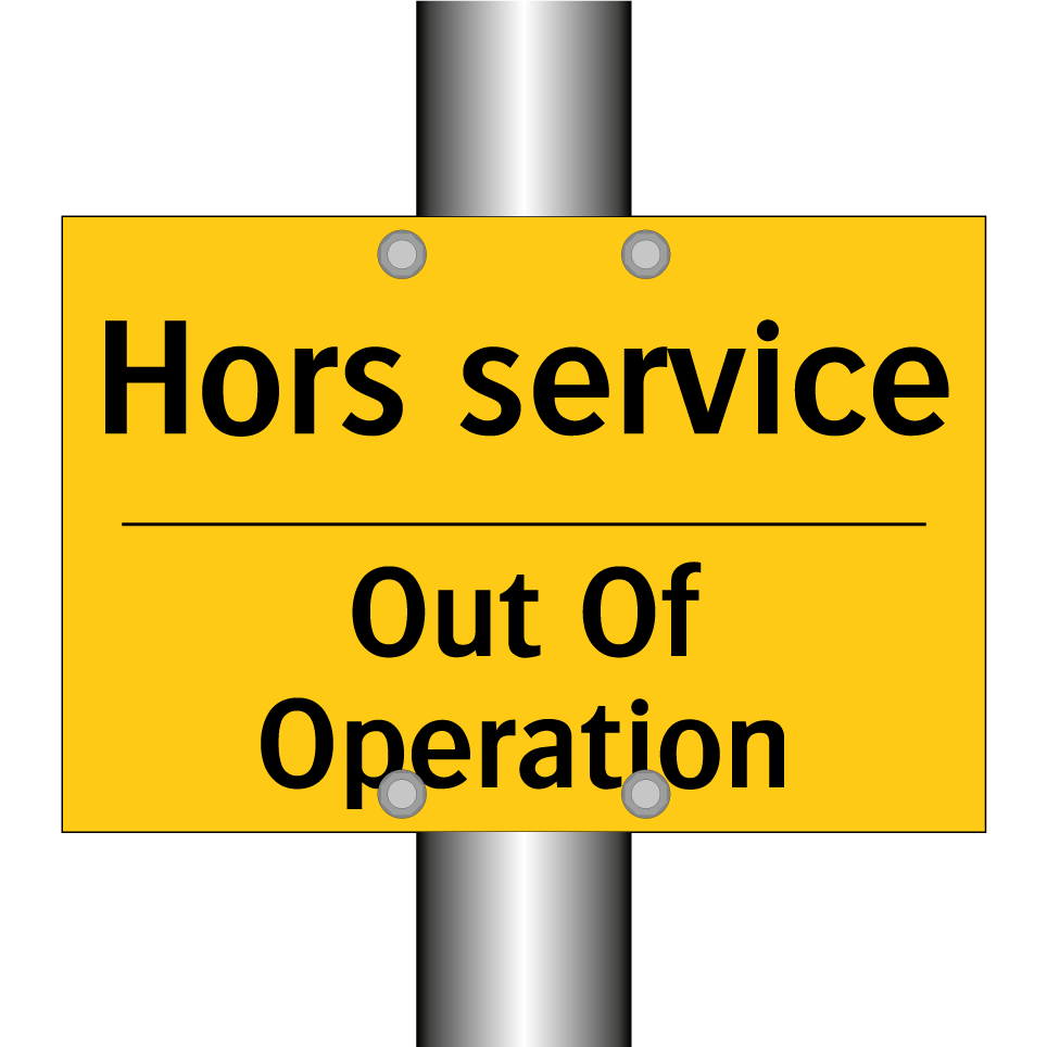 Hors service - Out Of Operation