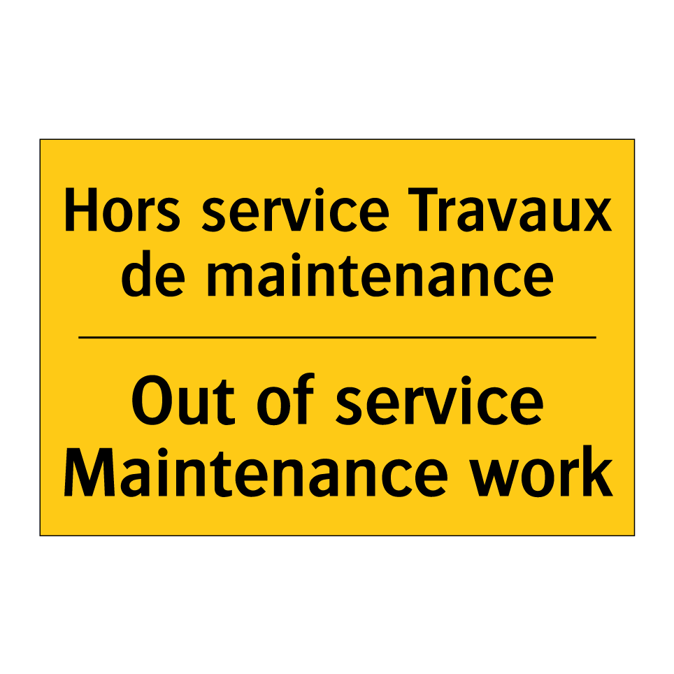 Hors service Travaux de maintenance /.../ - Out of service Maintenance work /.../