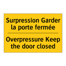 Surpression Garder la porte fermée /.../ - Overpressure Keep the door closed /.../