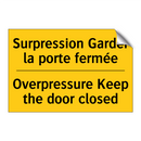 Surpression Garder la porte fermée /.../ - Overpressure Keep the door closed /.../