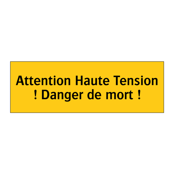 Attention Haute Tension ! Danger de mort !