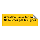 Attention Haute Tension ! Ne touchez pas les lignes !