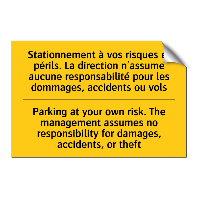Stationnement à vos risques et  /.../ - Parking at your own risk. The  /.../