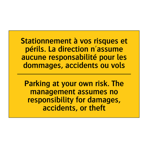 Stationnement à vos risques et  /.../ - Parking at your own risk. The  /.../