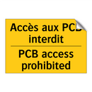 Accès aux PCB interdit - PCB access prohibited