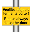 Veuillez toujours fermer la porte  /.../ - Please always close the door!