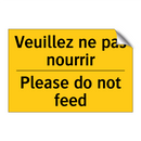 Veuillez ne pas nourrir - Please do not feed