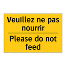 Veuillez ne pas nourrir - Please do not feed