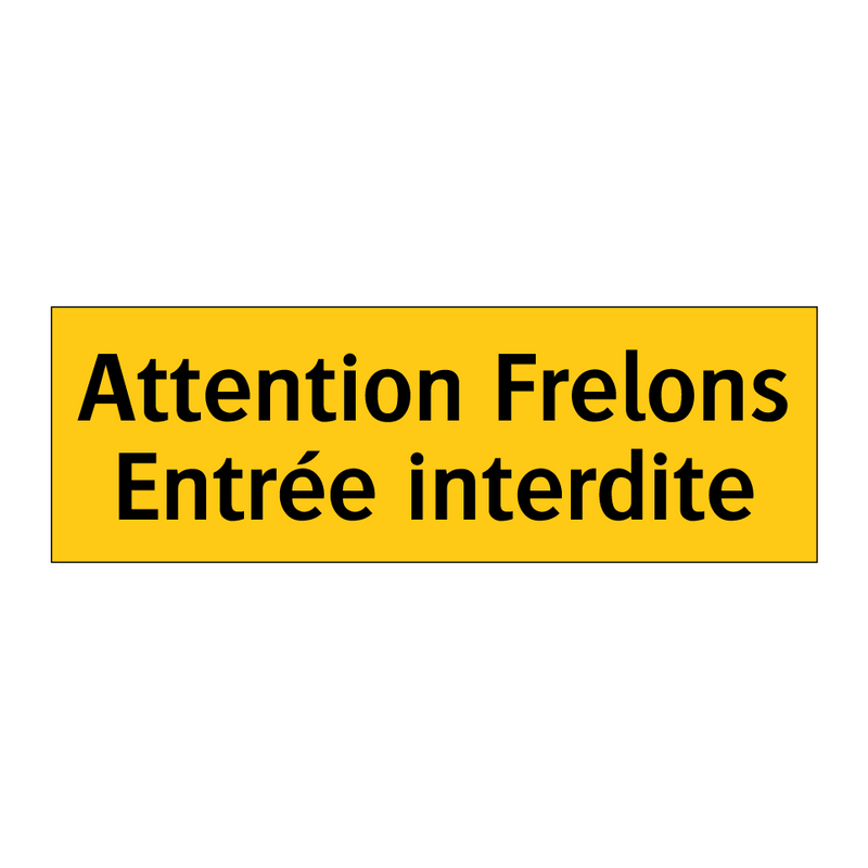 Attention Frelons Entrée interdite