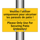 Veuillez l'utiliser uniquement  /.../ - Please Only Use For Securing Patio  /.../