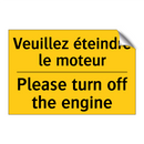 Veuillez éteindre le moteur - Please turn off the engine