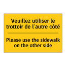 Veuillez utiliser le trottoir  /.../ - Please use the sidewalk on the  /.../