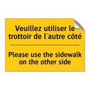 Veuillez utiliser le trottoir  /.../ - Please use the sidewalk on the  /.../