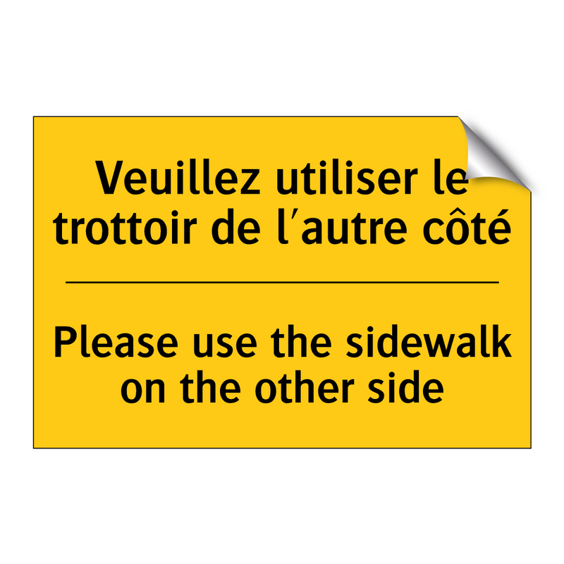 Veuillez utiliser le trottoir  /.../ - Please use the sidewalk on the  /.../
