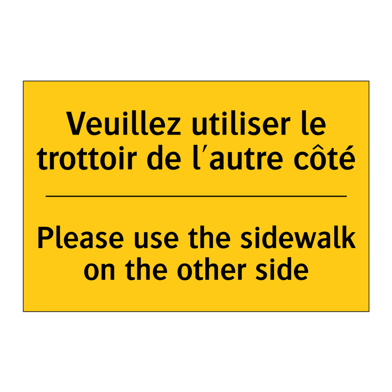 Veuillez utiliser le trottoir  /.../ - Please use the sidewalk on the  /.../